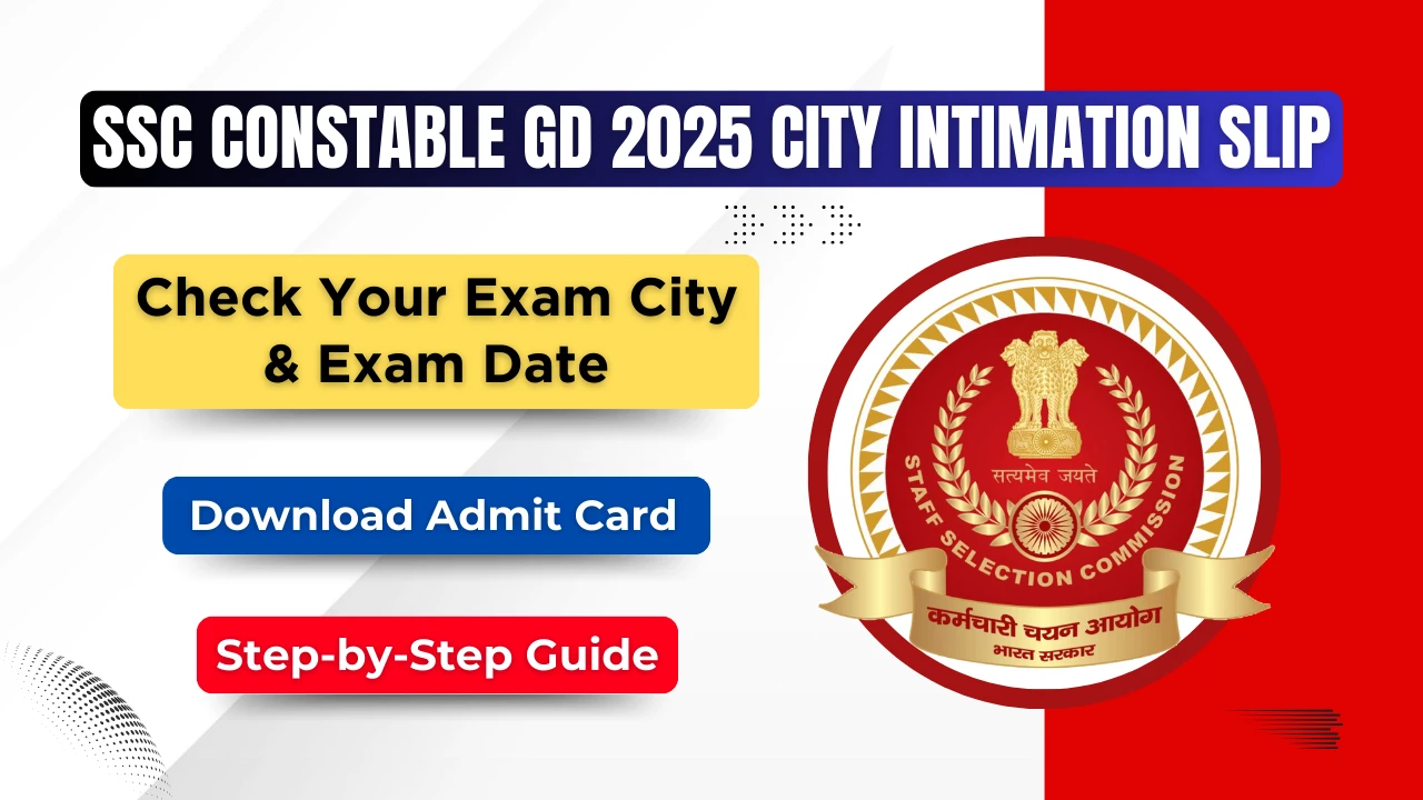 SSC Constable GD 2025 City Intimation Slip