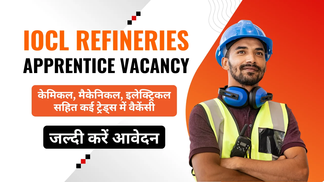 IOCL Refineries Apprentice Vacancy 2025