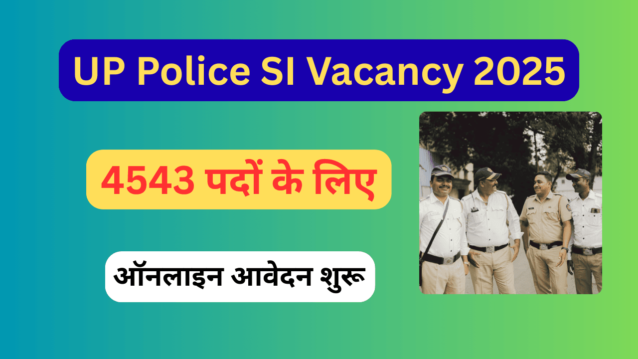 UP Police SI Vacancy 2025